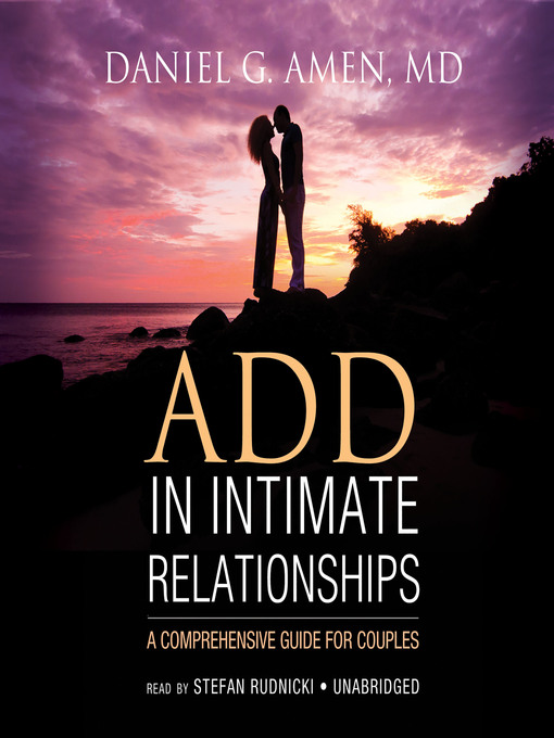 Title details for ADD in Intimate Relationships by Daniel G. Amen - Available